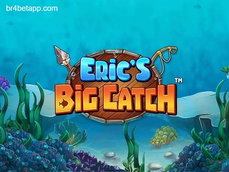 Eric’s Big Catch BR4BET