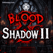 Blood & Shadow 2